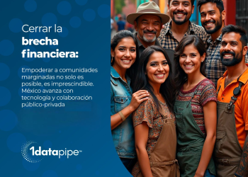 México en el centro de la inclusión financiera en 2025 gracias a la expansión de 1Datapipe