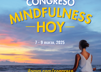 Llega el Congreso Mindfulness Hoy: El evento más grande de mindfulness en América Latina